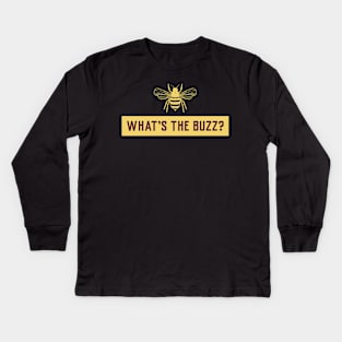 What's the buzz, Funny Beekeeper, Beekeepers, Beekeeping,  Honeybees and beekeeping, the beekeeper Kids Long Sleeve T-Shirt